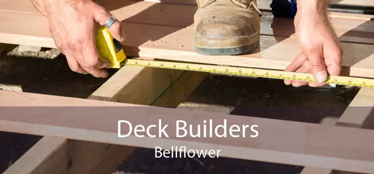 Deck Builders Bellflower